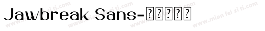 Jawbreak Sans字体转换